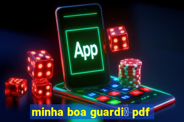 minha boa guardi鑼 pdf